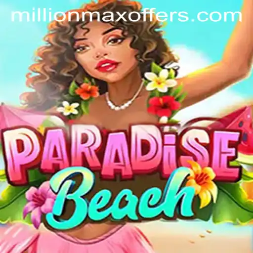 Discover the Tropical World of ParadiseBeach: The MillionMax Adventure